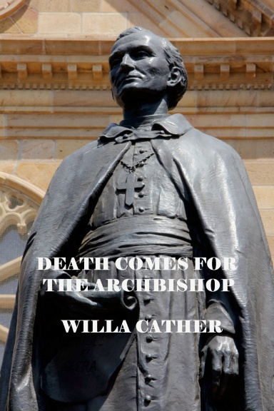 DEATH COMES FOR THE ARCHBISHOP
