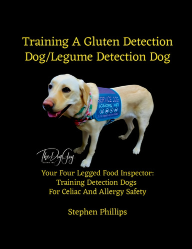 Training A Gluten Detection Dog/Legume Detection Dog