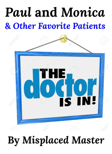 Paul and Monica & Other Favorite Patients