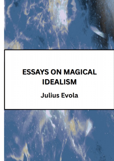 Essays On Magical Idealism