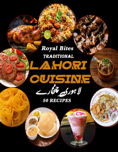 E-Book on Royal Bites: Traditional Lahori Cuisine