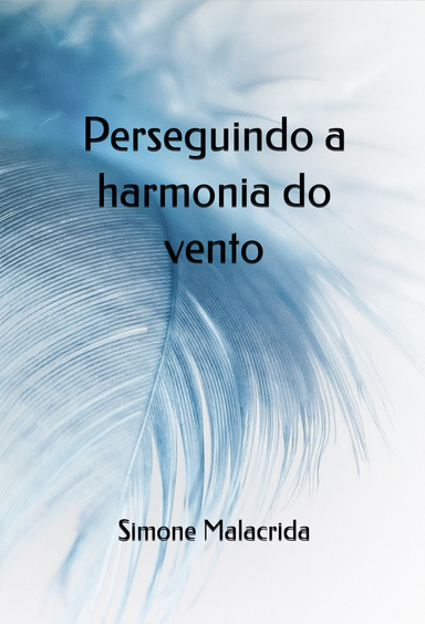 Perseguindo a harmonia do vento