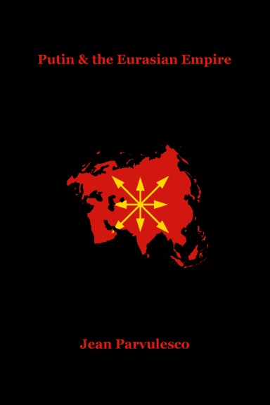 Putin And The Eurasian Empire