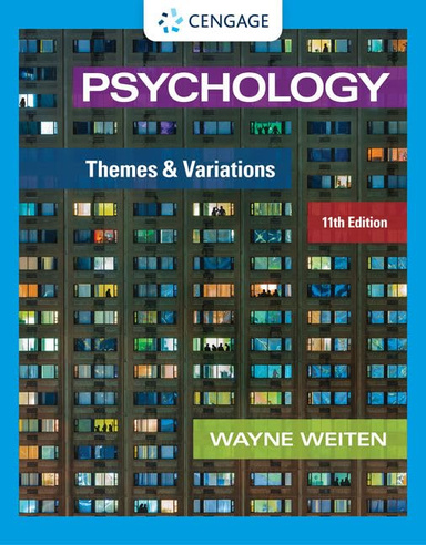 Psychology: Themes and Variations (MindTap Course List) 11th Edition