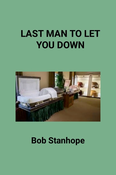 Last Man To Let You Down