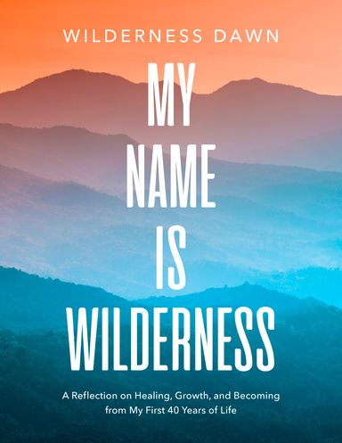 My Name Is Wilderness