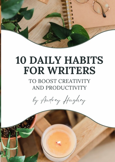 10 Daily Habits for Writers