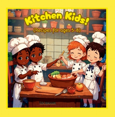 Kitchen Kids! Recipes for ages 5-8.