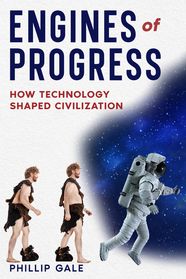Engines of Progress: How Technology Shaped Civilization