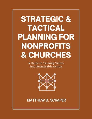 Strategic and Tactical Planning for Nonprofits and Churches