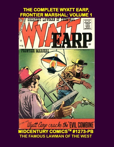 The Complete Wyatt Earp Frontier Marshal: Volume 1 (PB)