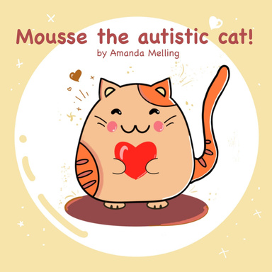 Mousse the autistic cat!
