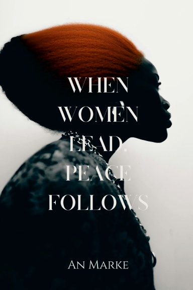 When Women Lead, Peace Follows