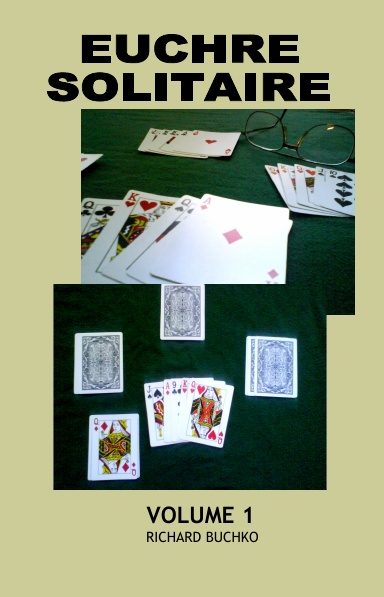 Euchre Solitaire: Volume 1