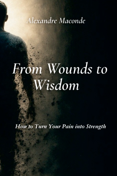 From Wounds To Wisdom