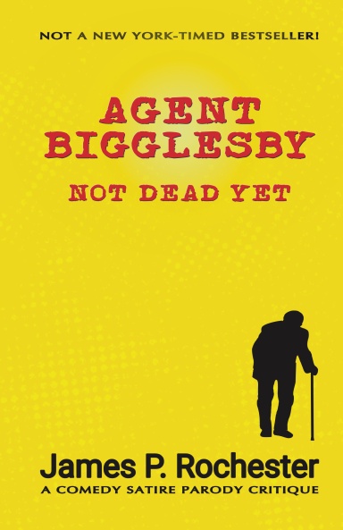 Agent Bigglesby: Not Dead Yet