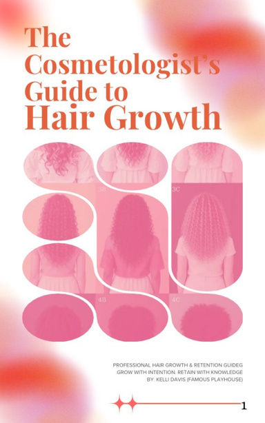 The Cosmetologist’s Guide to Hair Growth