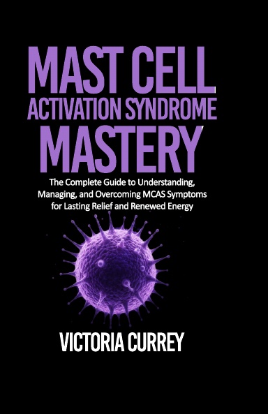 Mast Cell Activation Syndrome Mastery