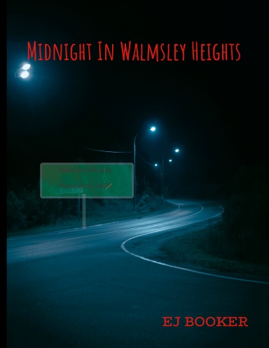 Midnight in Walmsley Heights