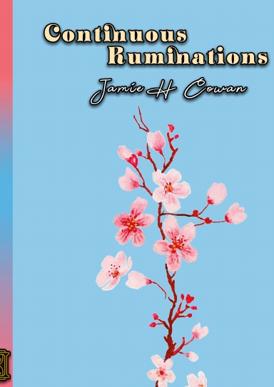 Continuous Ruminations
