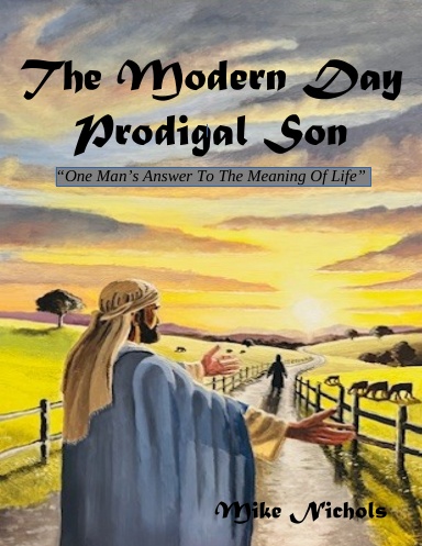 The Modern Day Prodigal Son