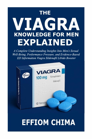 THE VIAGRA KNOWLEDGE FOR MEN EXPLAINED