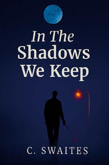 In The Shadows We Keep