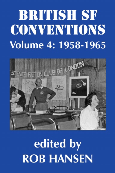 British SF Conventions Volume 4: 1958-1965