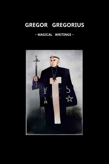 Gregor Gregorius: Magical Writings