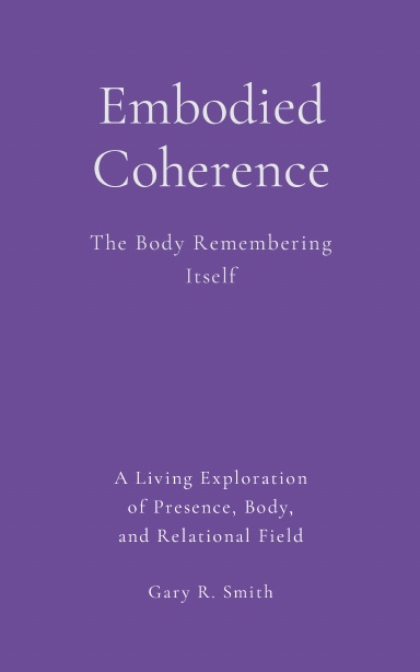 Embodied Coherence