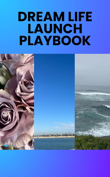 Dream Life Launch Playbook