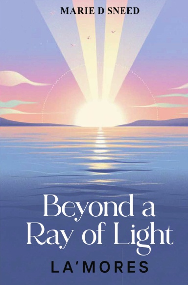 Beyond a Ray of Light LaMores