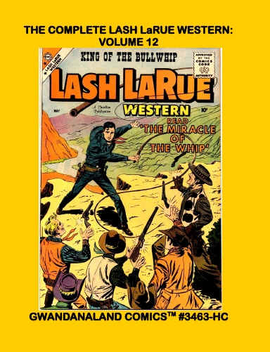The Complete Lash LaRue Western: Volume 12 (HC)