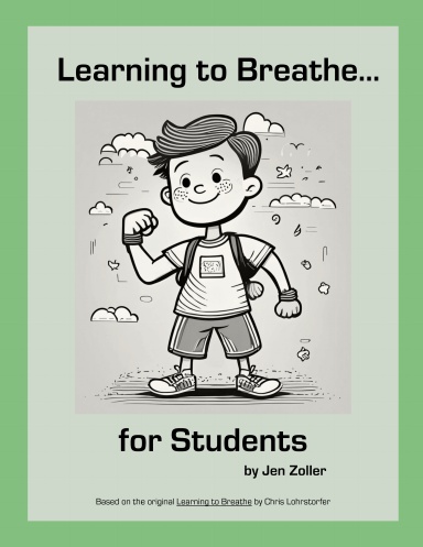 Learning to Breathe...for Students