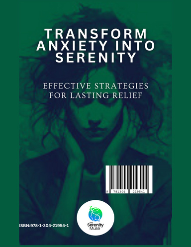 Transform Anxiety Into Serenity