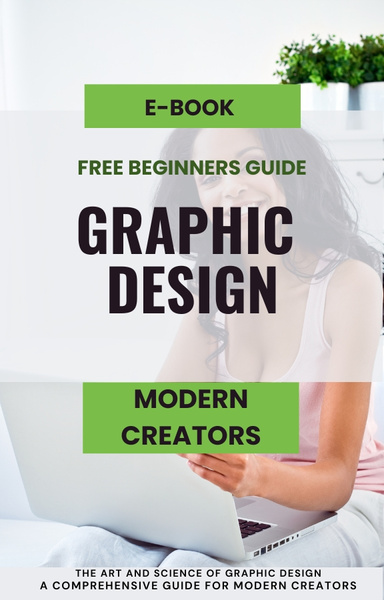 Graphics COMPREHENSIVE GUIDE FOR MODERN CREATORS