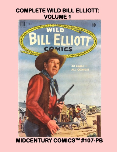 Complete Wild Bill Elliott: Volume 1 (PB)