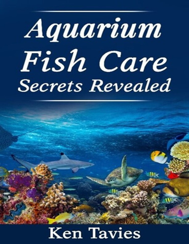 Aquarium Fish Care Secrets Revealed