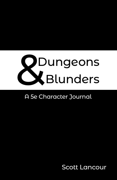 Dungeons & Blunders: A 5e Character Journal