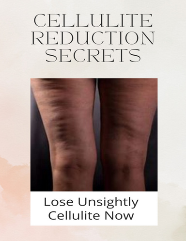 Cellulite Reduction Secrets