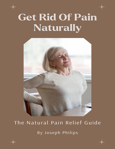 Get Rid Of Pain Naturally