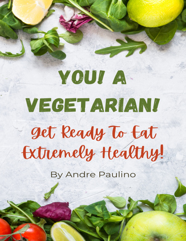 YOU! A Vegetarian!