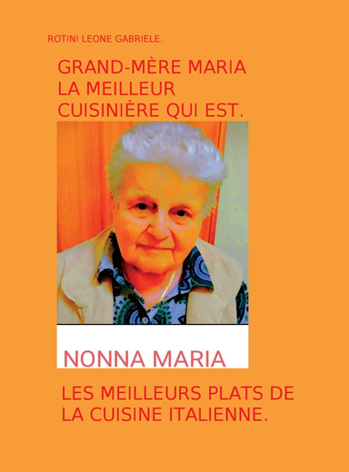GRAND-MÈRE MARIA LA MEILLEUR CUISINIÈRE QUI EST.