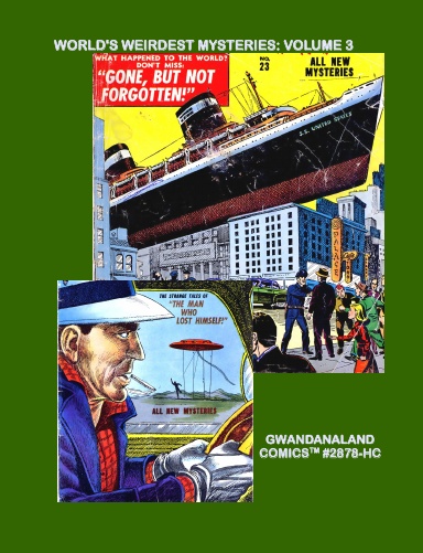 World's Weirdest Mysteries: Volume 3 (HC)