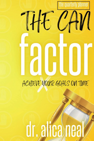 The CAN Factor (The Quarterly Planner)