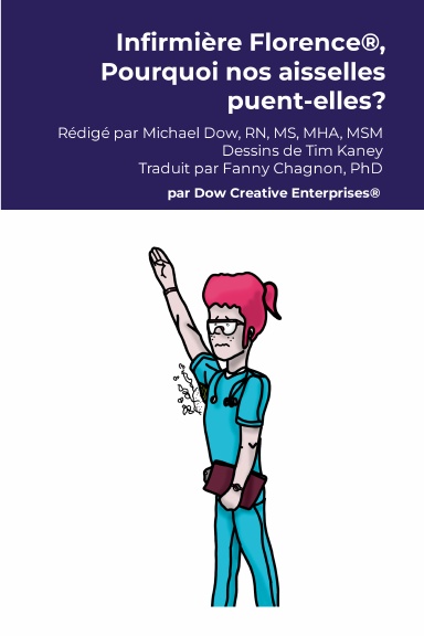 Infirmière Florence®, Pourquoi nos aisselles puent-elles?
