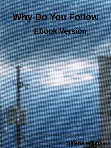 Why Do You Follow  Ebook Version