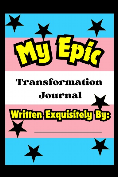 My Epic Transformation Journal
