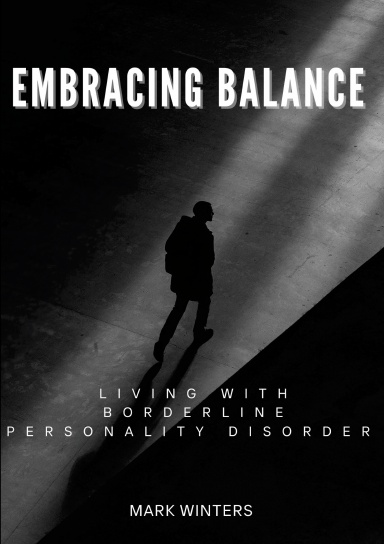 Embracing Balance: Living Well with Borderline Personality Disorder