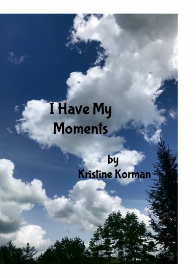 I have my Moments